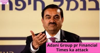 Adani Group pr Financial Times ka attack